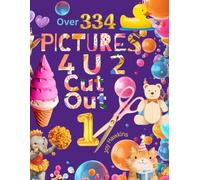 Over 334 Pictures 4 U To Cut Out: Colorful pictures, sayings and signs for Ransom Notes, Journals, Diaries, Cards, Collages & Friendship Notes!