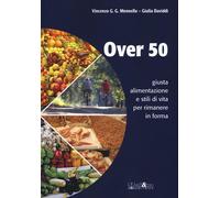 Over 50 giusta alimentazione e stili di vita per rimanere in forma - Menne...