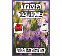 Over 60 Trivia Crossword Puzzles: Relaxing, Senior-Friendly, Easy-Read Puzzles for All Ages