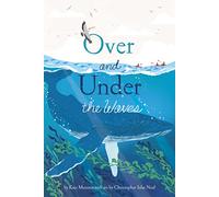 Kate Messner Over and Under the Waves (Copertina rigida)