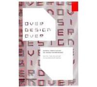 Over design over. Materia, tempo e natura nel design contemporaneo-Matter, time and nature in contemporary design