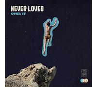 Never Loved Over It (Vinyl LP)