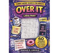 Over It: A Funny Word Search for Adults | 60 Large Print Puzzles for Stress Relief and Relaxation