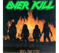 Over Kill FEEL THE FIRE (CD)