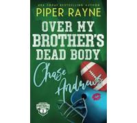 Over My Brother's Dead Body, Chase Andrews