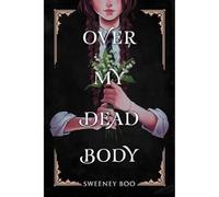 Over My Dead Body by Boo, Sweeney