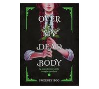 OVER MY DEAD BODY