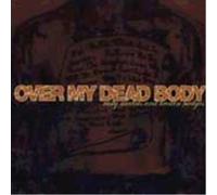 OVER MY DEAD BODY - RUSTY MEDALS