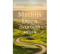 Over oude wegen: een reis door de geschiedenis van Europa