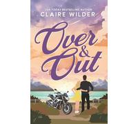 Over & Out: An Enemies to Lovers Romance