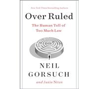 Over Ruled: The Human Toll of Too Much Law