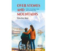 Over Stones and Mountains: A Story of courage, hope and unending love