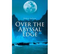OVER THE ABYSSAL EDGE