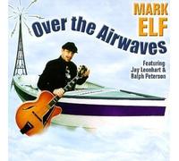 Over the Airwaves by MARK ELF (2013-05-03)