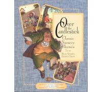 Over the Candlestick: Classic Nursery Rhymes and the Burning Questions Behind Them (2002-03-01)