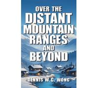 Over the Distant Mountain Ranges and Beyond