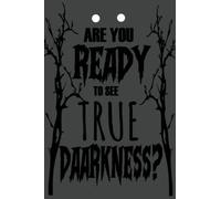 Over The Garden Wall Beast Are you ready to see true darkness Lined Journal (Diary, Notebook): (6x9) Wide Ruled Composition Notebook/Notepad, 120 Pages Paperback