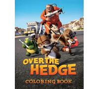 Over The Hedge Coloring Book: Great Gifts for Kids, Boys, Girls, Ages 4-8 Relax & Enjoy