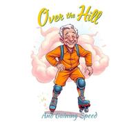 Over the Hill and Gaining Speed: Goal Setting Journal