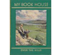 Over the Hills of My Book House