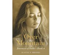 OVER THE MOUNTAIN: Journeys of Faith - Book 4