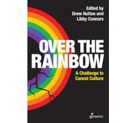 Over the Rainbow: A Challenge to Cancel Culture