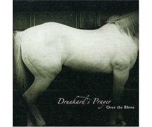 Over the Rhine - Drunkard's Prayer