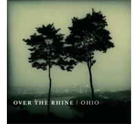 Over The Rhine - Ohio