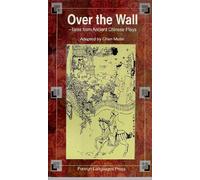 Over the Wall: Tales from Ancient Chinese Plays