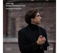 OVER TIME: RAMEAU, RACHMANINOFF & BACH
