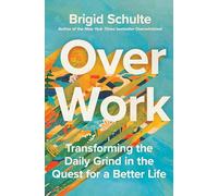 Brigid Schulte Over Work (Copertina rigida)