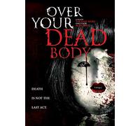 Over Your Dead Body