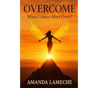 OverCome: What Comes After Over?