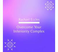 Overcome Your Inferiority Complex: Self Hypnosis, Hypnotherapy, Meditation CD (2014-01-01)