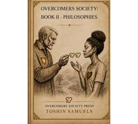 Overcomers Philosophies: Book II - Life Through My Eyes