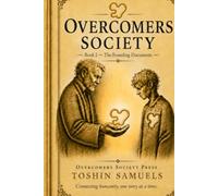 Overcomers Society: Book I - The Founding Documents