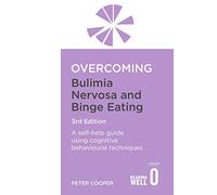 Robinson Les Bains – Superare bulimia nervosa e il binge eating – Guida con tecniche CBT – 3ª ed.