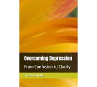 Overcoming Depression: From Confusion to Clarity