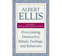 Albert Ellis Overcoming Destructive Beliefs, Feelings, and Behaviors (Tascabile)