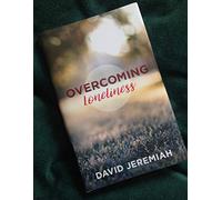 overcoming loneliness by David Jeremiah (2017 Hardcover)
