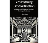 Overcoming Procrastination: Japanese Wisdom and the Pomodoro Technique for Success