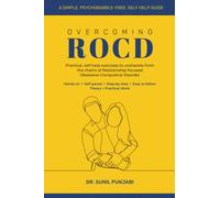 Overcoming ROCD: Practical, self-help exercises to unshackle from the chains of Relationship-focused Obsessive-Compulsive Disorder
