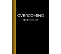 Overcoming Self-Doubt: building confidence journal for your friend and family