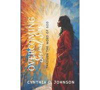 OVERCOMING SEXUAL SINS: THROUGH THE WORD OF GOD: 5