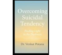 Overcoming Suicidal Tendency: Finding Light in the Darkness