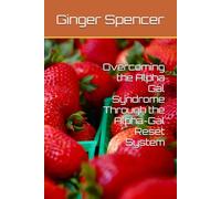 Overcoming the Alpha Gal Syndrome Through the Alpha-Gal Reset System