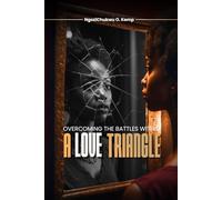 Overcoming the Battles Within: A Love Triangle