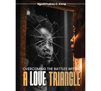 Overcoming the Battles Within: A Love Triangle