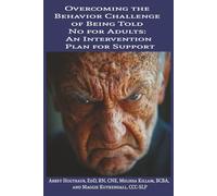Overcoming the Behavior Challenge of Being Told No for Adults: An Intervention Plan for Support