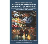 Overcoming the Behavior Challenge of Going to the Store for Adults: An Intervention Guide for Support